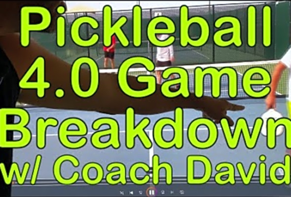 4.0 Pickleball Game Breakdown w/ Coach David