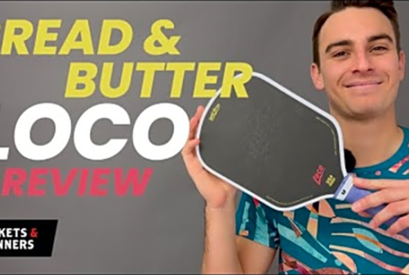 Bread &amp; Butter Loco Pickleball Paddle Review - Rackets &amp; Runners