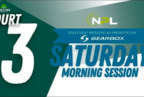 Saturday AM Court 3 - Cincinnati, OH - National Pickleball League 2024 Weekend #3 SatAMC3