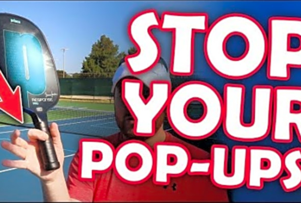 Got the pickleball pop-ups? These 3 tips will put them to rest!