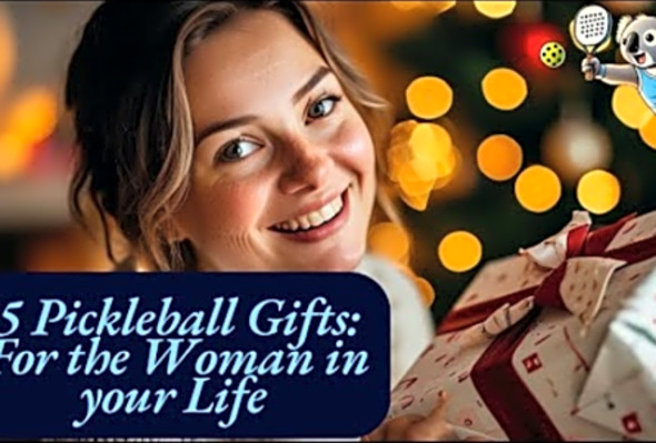5 Gift Ideas for Pickleball Women: Christmas Gifts for the Pickleball-Loving Woman in Your Life!