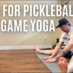 Post Game Yoga For Pickleball Players