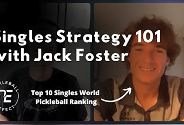 Singles Pickleball Strategy 101 with Jack Foster - Includes Video Analysis