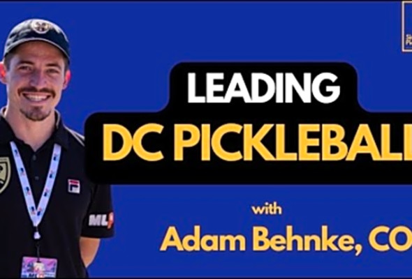 Leading an MLP Pickleball Team with DC Pickleball COO Adam Behnke