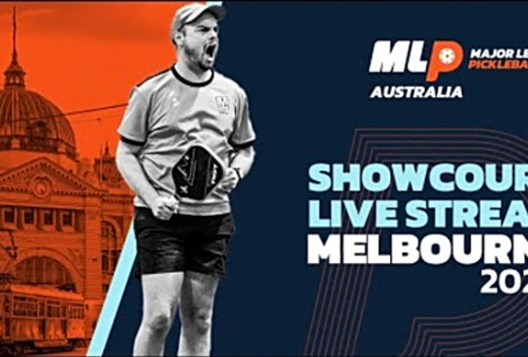 MLP Australia 2023 Melbourne - Pro Pickleball - Show Court (Full Stream)