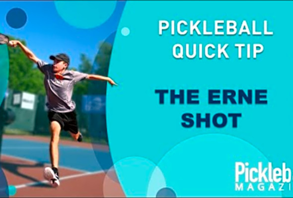 Pickleball Quick Tip: The Erne Shot