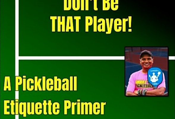 Don&#039;t Be THAT Player! The Pickleball Guru&#039;s Latest Webinar