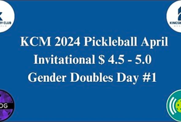 KCM 2024 Pickleball April Invitational $ 4.5 - 5.0 Gender Doubles