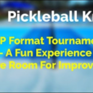 Pickleball Krewe - P43 - MLP Format Tournaments - A Fun Experience - Is ...