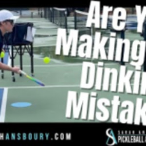 Are You Making This Pickleball Dinking Mistake?