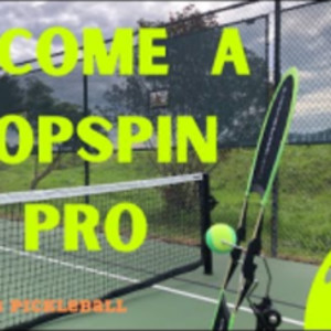 Master the Topspin Shot with Pickleball Topspin Pro