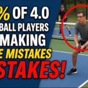 99% OF 4.0 PICKLEBALL PLAYERS ARE MAKING THESE MISTAKES! (And Dont Even ...