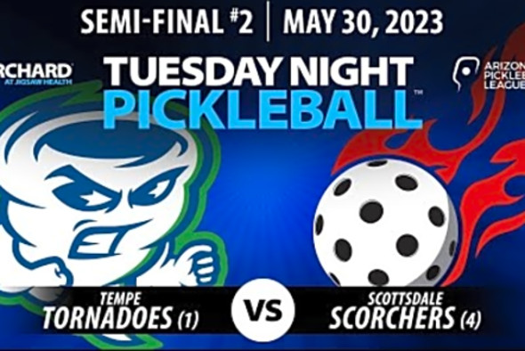 AZ PBL Playoffs: Tempe Tornadoes vs Scottsdale Scorchers (Tue May 30, Season 1, Week 12)