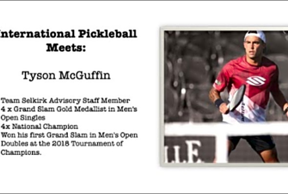 International Pickleball Meets Tyson McGuffin