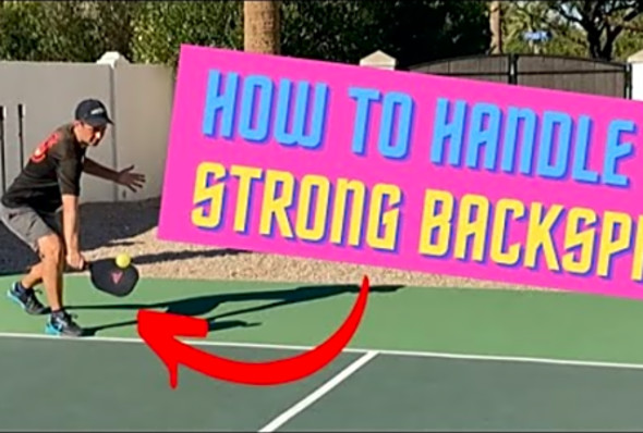 What to do when your opponent hits a strong BACKSPIN return in pickleball
