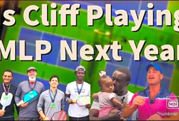 Will Cliff Play on a Major League Pickleball Team next Year?