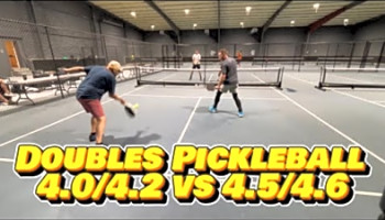 4.0/4.2 vs 4.5/4.6 . Doubles pickleball match.
