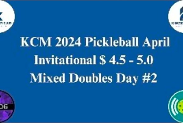 KCM 2024 Pickleball April Invitational $ 4.5 - 5.0 Mixed Doubles