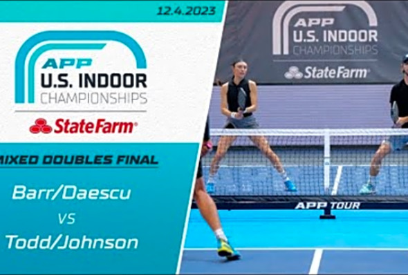 The State Farm 2023 APP U.S. Indoor Championships - Mixed Final - Barr/Daescu vs. Todd/Johnson
