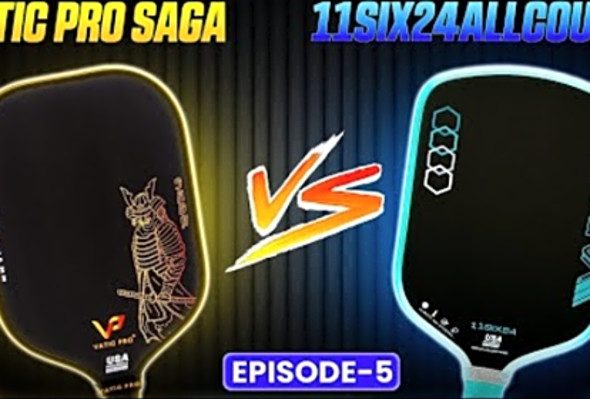 Weekly Paddle Update Ep 5: Vatic Pro Saga VS 11Six24 All Courts