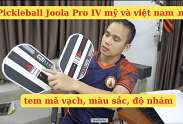 So snh Vot Pickleball Joola Pro IV phien ban cong ty Viet Nam va order tu my