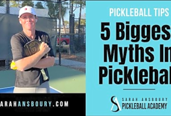 5 Biggest Myths In Pickleball with Sarah Ansboury