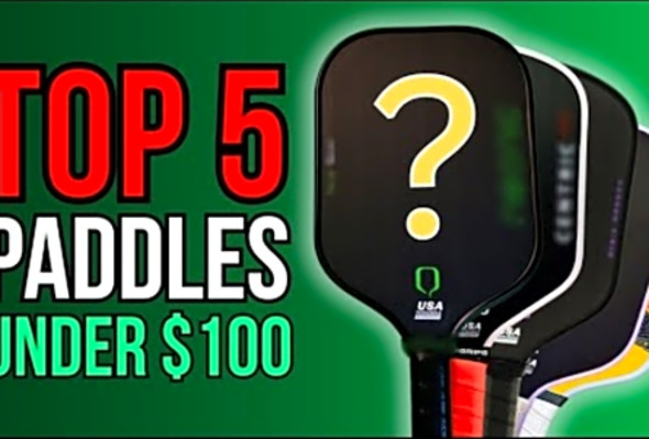 Top 5 Pickleball Paddles Under $100 - Best Value Pickleball Paddles