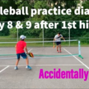 Pickleball Practice Diary - Day 8-9 after 1st Hit 10 years old / 8-9