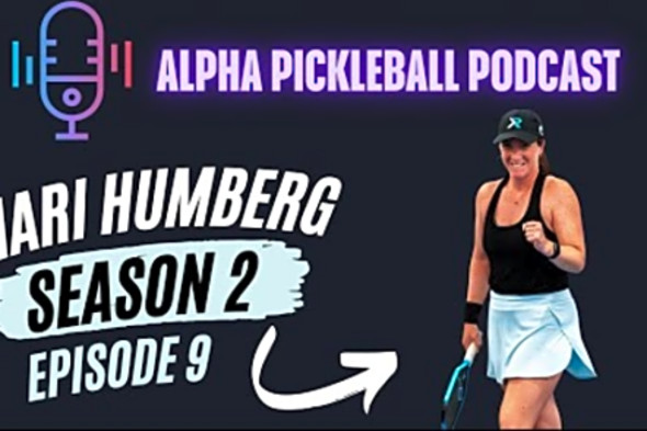 Alpha Pickleball Podcast Season 2 Episode 9 (Mari Humberg Pro Pickleball Player)