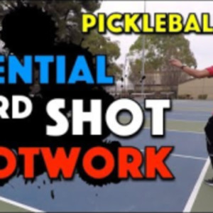 Pickleball - Essential 3rd Shot Footwork