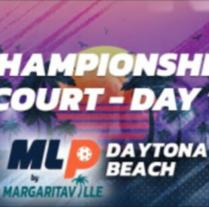 MLP Daytona by Margaritaville: Day 1 - Championship Court