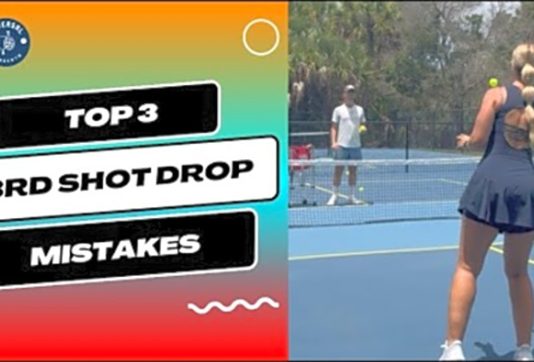 Top Three 3rd Drop Mistakes Pickleball Players Make