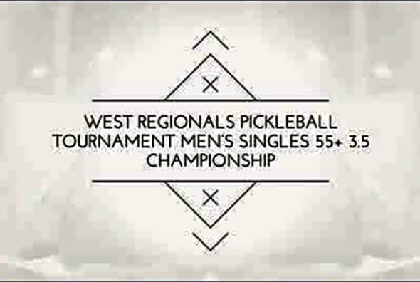 West Regionals Pickleball Tournament 2018 Mens Singles 55 3.5 Championship