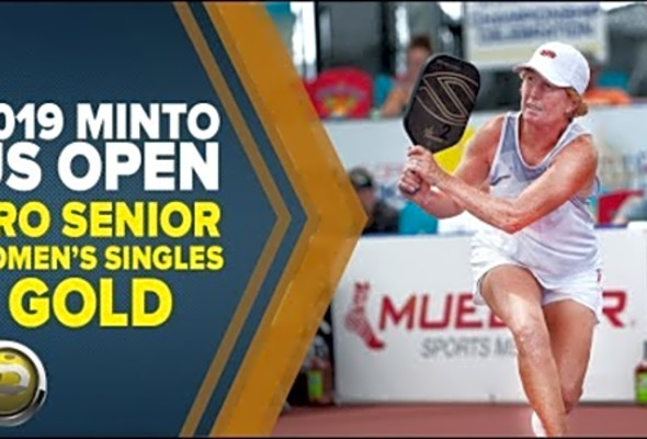 Pro Senior Women&#039;s Singles GOLD - 2019 Minto US Open Pickleball Championships