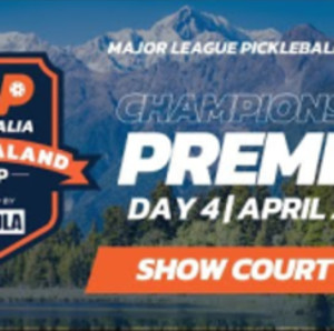 MLP Australia: New Zealand Pickleball Cup - Premier Championship Match