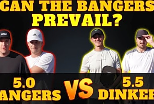 Epic Battle Between Two Styles - 5.5 Dinkers VS 5.0 Bangers