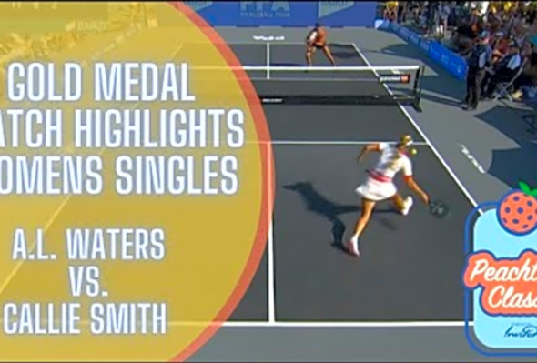 Anna Leigh Waters vs. Callie Smith - Women&#039;s Singles GOLD Match Highlights - PPA Peachtree Classic