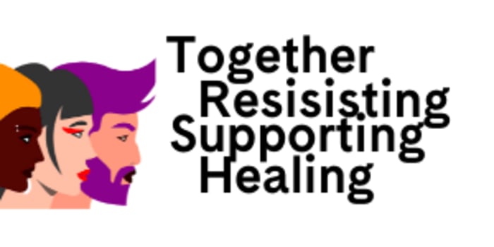 May 17 Together, Resisting, Supporting, Healing!