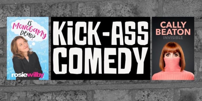 Kick-Ass Comedy: Rosie Wilby & Cally Beaton