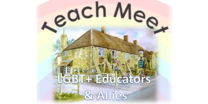 Teach Meet LGBT+ Educators & Allies