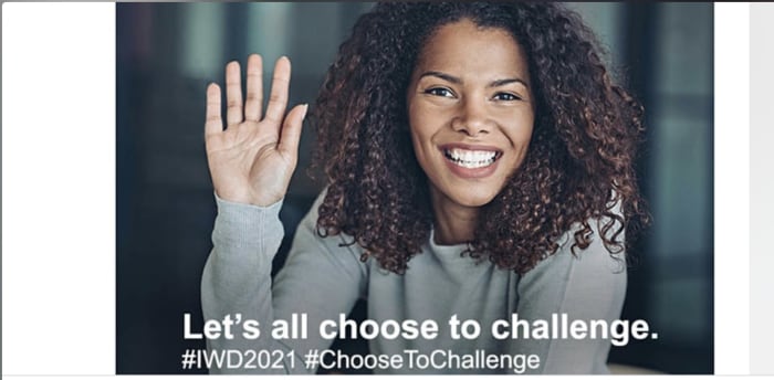 #ChooseToChallenge - IWD - Celebrating ALL WOMEN - Past and Present