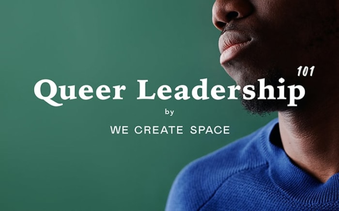 Queer Leadership 101 (Part 5) : Developing Compassion