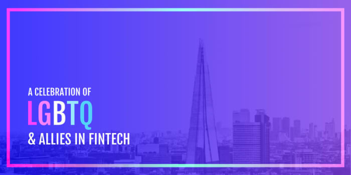 CELEBRATING LGBTQ (+Allies) DIVERSITY IN FINTECH
