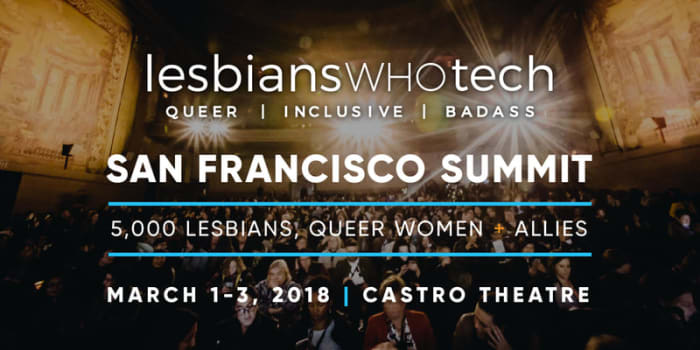 5th Annual Lesbians Who Tech + Allies Summit San Francisco 2018