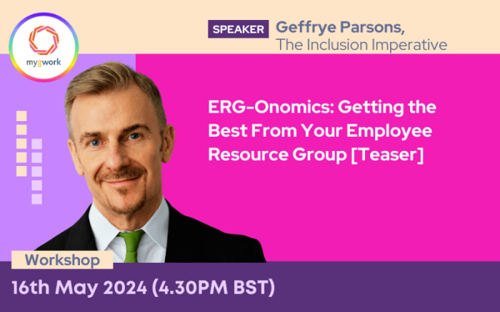 ERG-Onomics: Getting the Best From Your Employee Resource Group [Teaser]