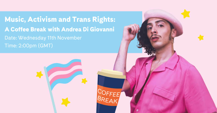 Music, Activism and Trans Rights: A Coffee Break with Andrea Di Giovanni
