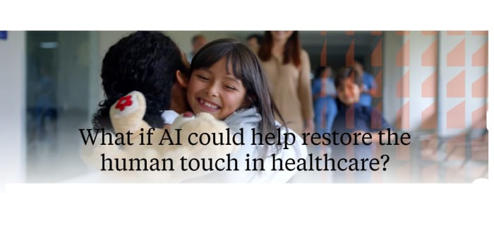What if AI could help restore the human touch in healthcare?