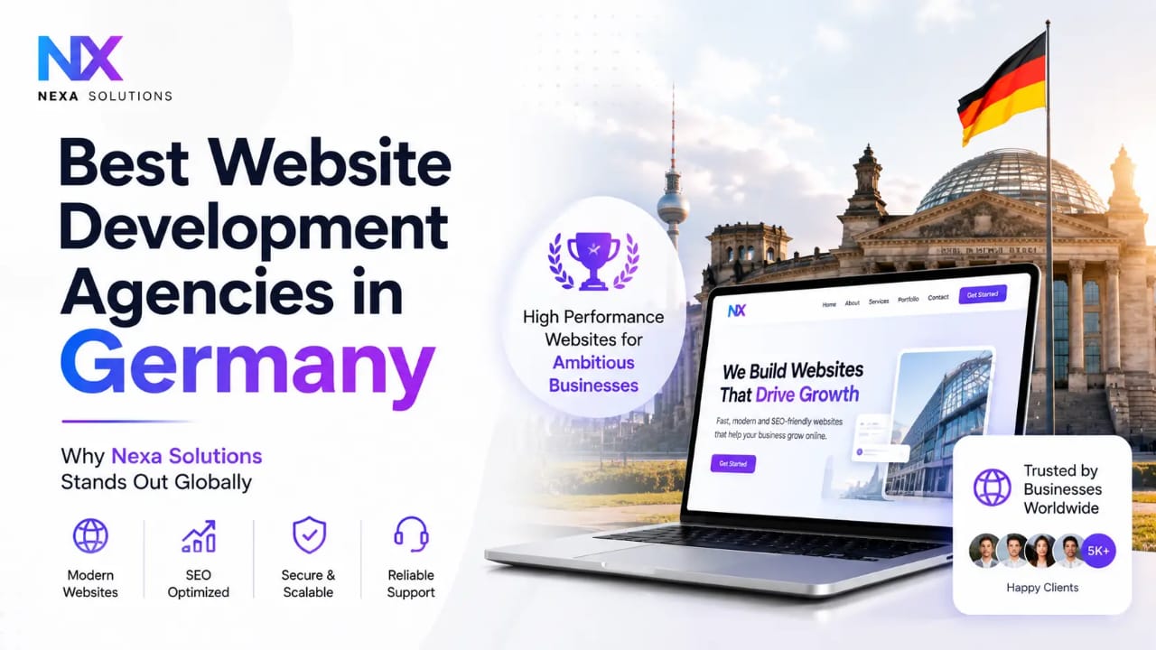 Best Website Development Agencies in Germany – Why Nexa Solutions Stands Out Globally