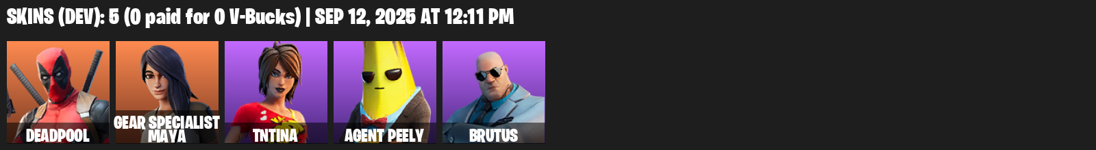 Fortnite Account ( PLAYSTATION / XBOX / PC / MOBILE / NINTENDO ) (Deadpool, Gear Specialist Maya, TNTina, Agent Peely, Brutus, TNTeeth, Hack & Smash) (5 Skins)