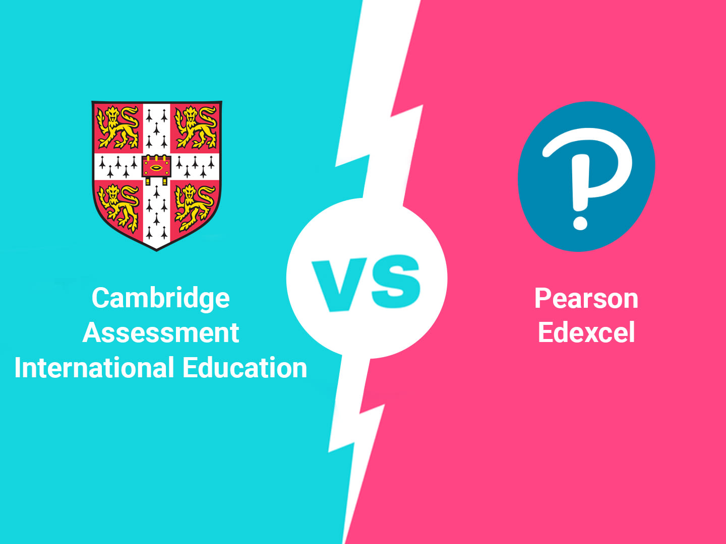 Cambridge Assessment International Education Vs Pearson Edexcel